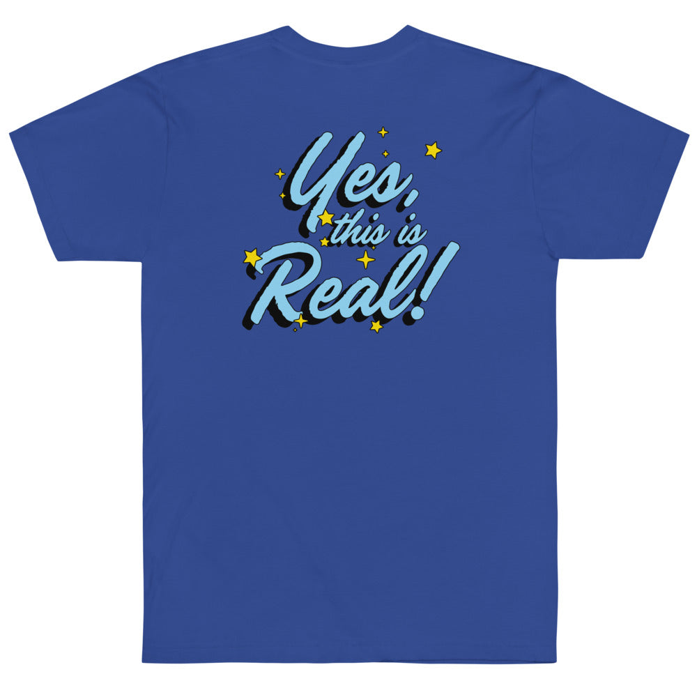 Yes, This Is Real T-Shirt